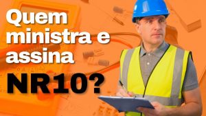 NR10 – QUEM PODE SER O INSTRUTOR