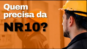 NR10 – QUEM PRECISA DE FAZER O CURSO?